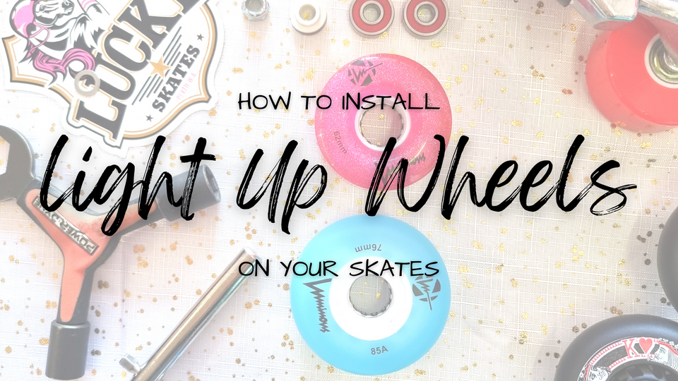 How to install light up LED wheels on your roller skates or rollerblades - Lucky Skates 