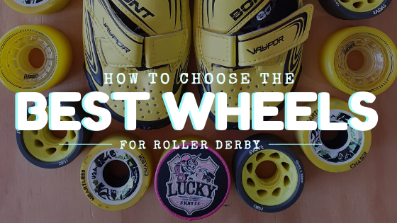 Which wheels should I choose for my roller skates? - Lucky Skates 