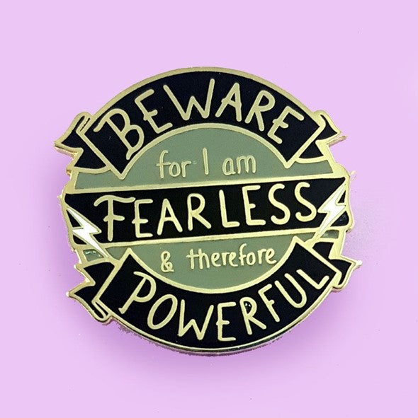 Beware For I Am Fearless & Therefore Powerful Pin - Lucky Skates