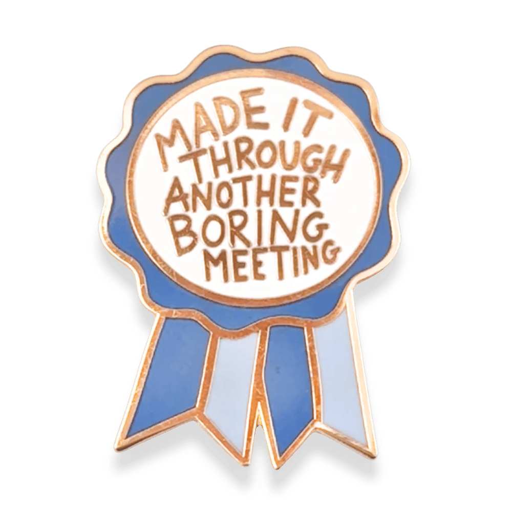 Jubly Umph Made It Through Another Boring Meeting Pin