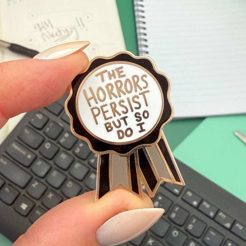 Jubly Umph The Horrors Persist But So Do I Pin