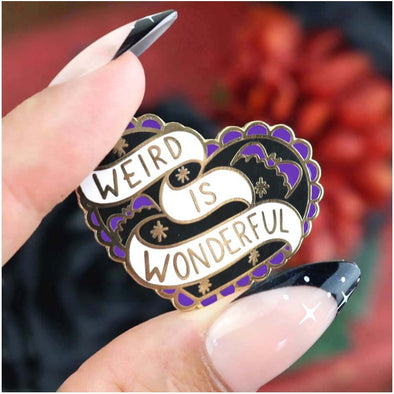 Weird Is Wonderful Pin