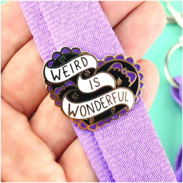 Weird Is Wonderful Pin