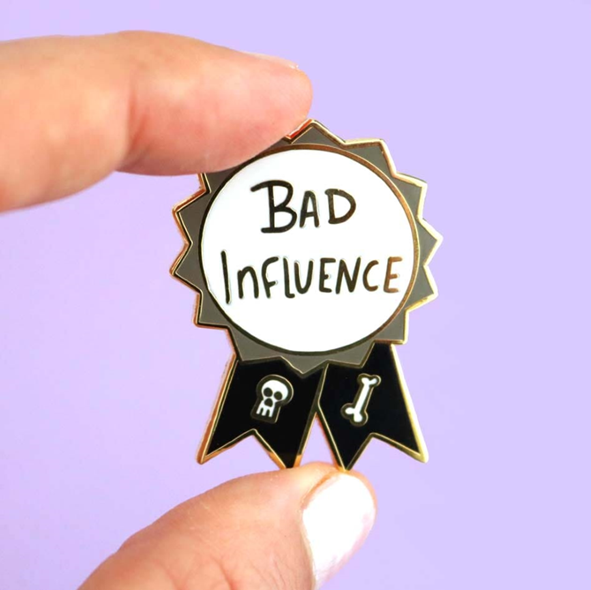 Bad Influence Award Pin