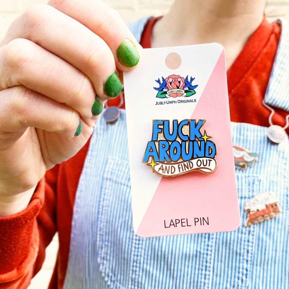 Jubly Umph F*ck Around And Find Out Pin - Lucky Skates
