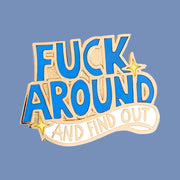 Jubly Umph F*ck Around And Find Out Pin - Lucky Skates