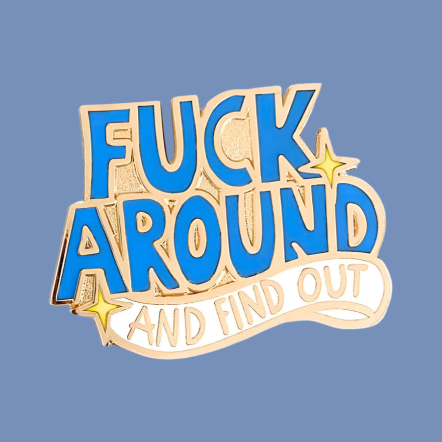 Jubly Umph F*ck Around And Find Out Pin - Lucky Skates