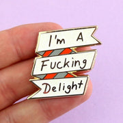Jubly Umph I'm A F*cking Delight Pin - Lucky Skates