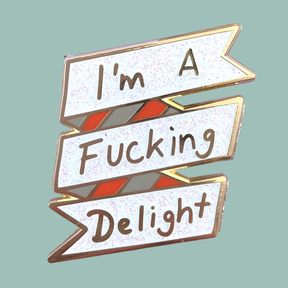 Jubly Umph I'm A F*cking Delight Pin - Lucky Skates