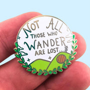 Jubly Umph Not All Those Who Wander Are Lost Pin - Lucky Skates