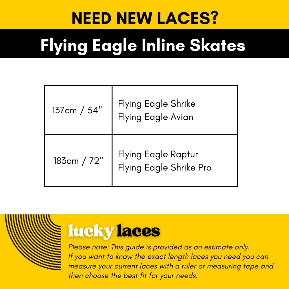 Lucky Laces Flying Eagle Inline Skates Lace Length 137cm / 54" Flying Eagle Shrike, Flying Eagle Avian, 183cm / 72" Flying Eagle Raptur, Flying Eagle Shrike Pro - Lucky Skates 