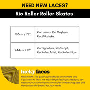 Lucky Laces Length Lace Rio Roller Roller Skates 183cm / 72" Rio Lumina, Rio Mayhem, Rio Milkshake 244cm / 96" Rio Signature, Rio Script, Rio Roller Artist, Rio Roller Flow - Lucky Skates