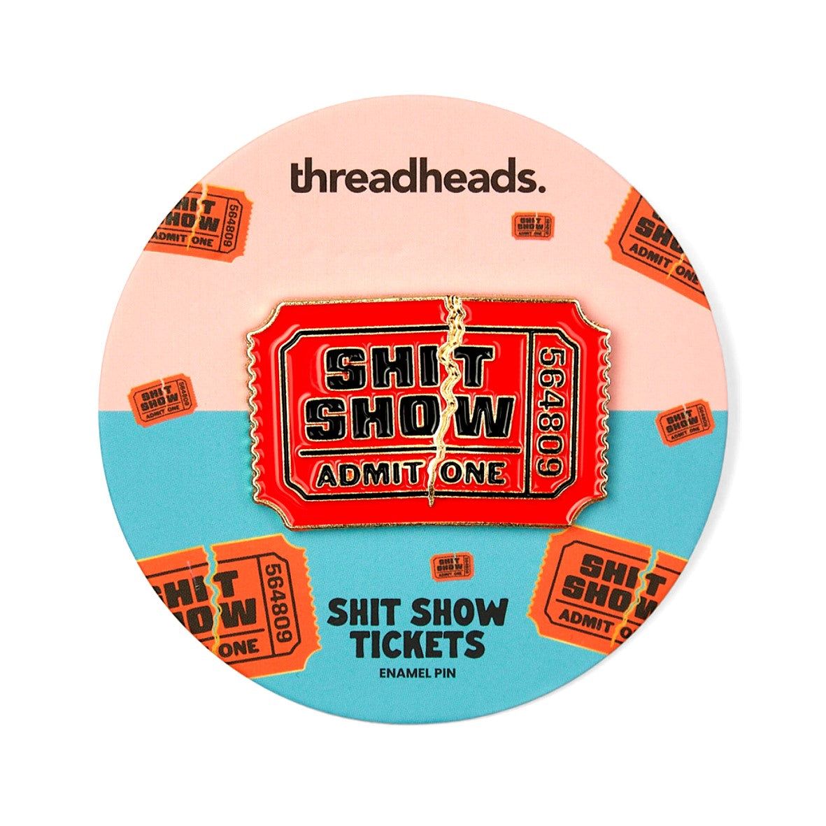 Threadheads  Sh*t Show Tickets Pin - Lucky Skates