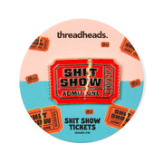 Threadheads  Sh*t Show Tickets Pin - Lucky Skates