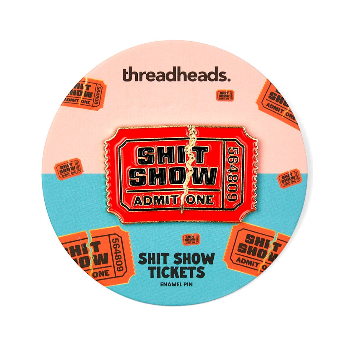 Sh*t Show Tickets Pin