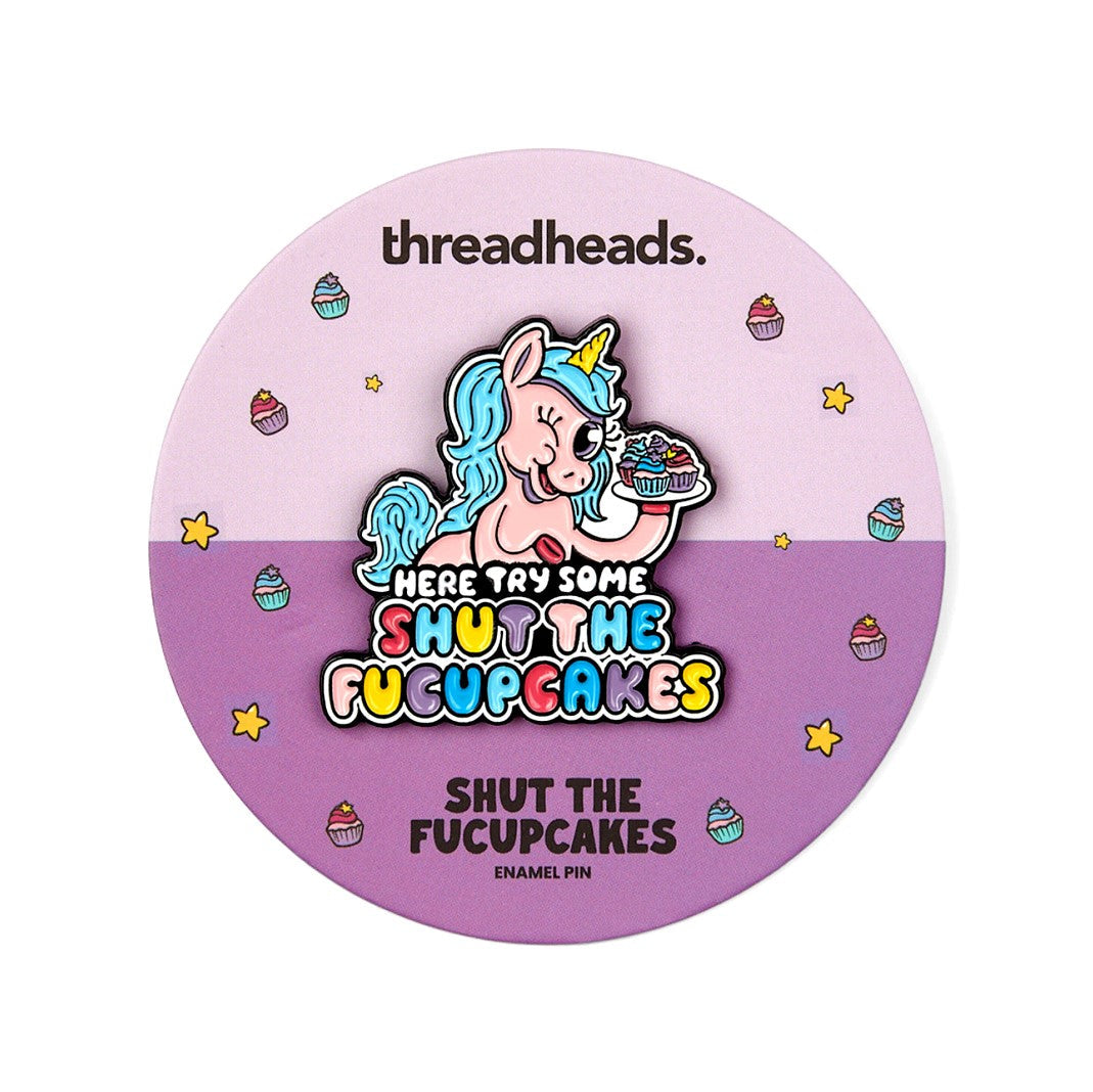 Threadheads Shut the Fucupcakes Pin - Lucky Skates