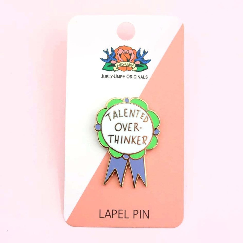 Talented Over-Thinker Pin