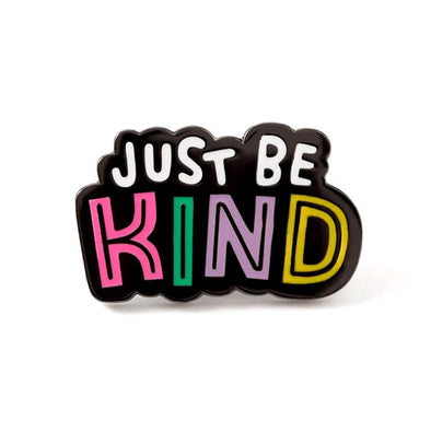 JUST BE KIND PIN 