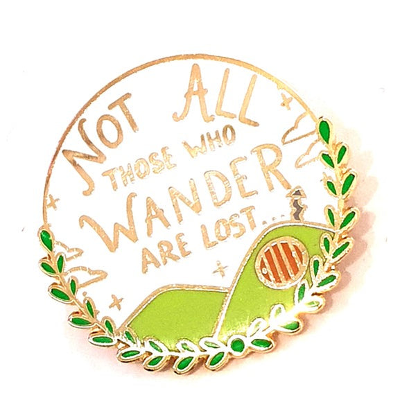 Not All Those Who Wander Are Lost Pin
