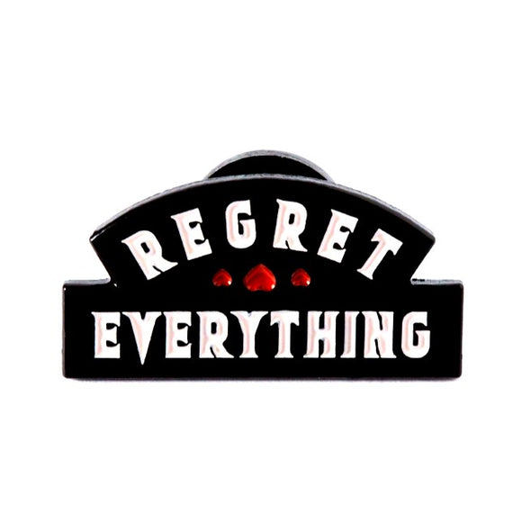 regret everything pin 