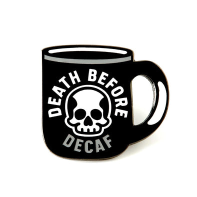 Death Before Decaf Skull Pin