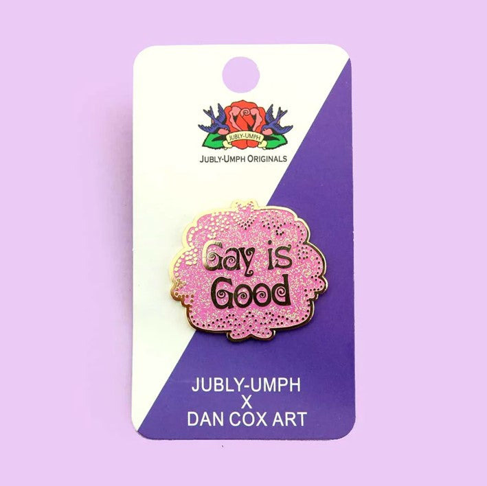 Gay is Good Pin