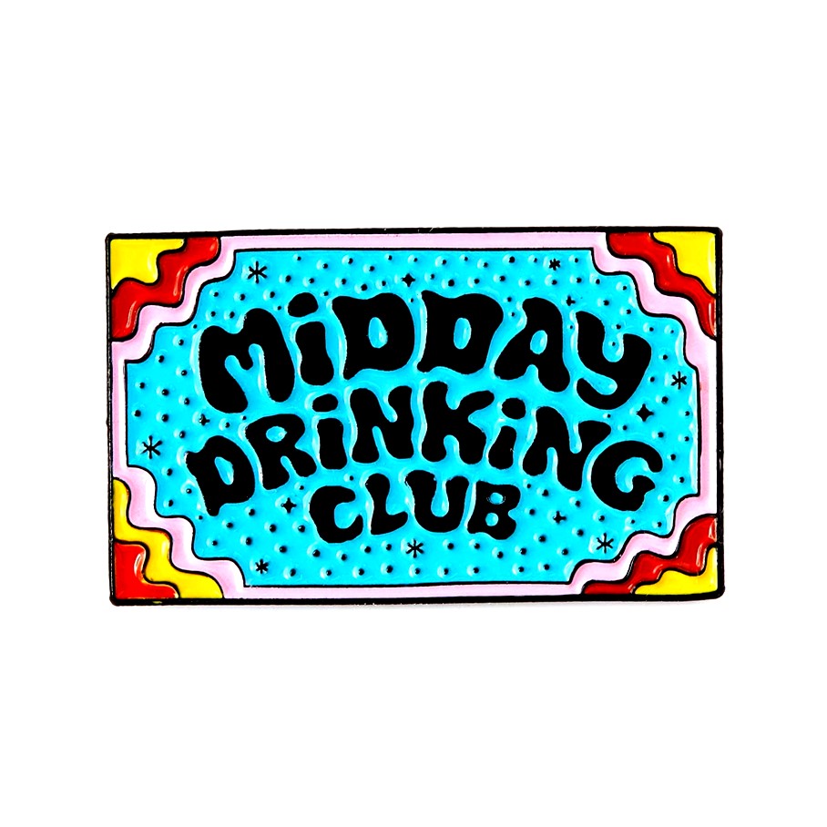 Midday Drinking Club Pin